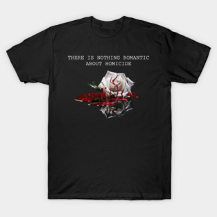 nothing romantic about this T-Shirt