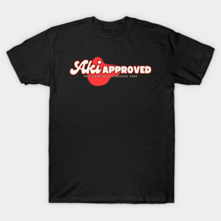 Aki Approved T-Shirt
